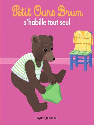 cover image of Petit Ours Brun s'habille tout seul